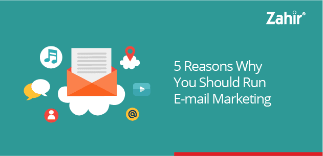 5 reasons why you should run email marketing