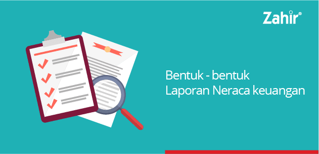 bentuk bentuk laporan neraca keuangan