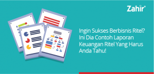 Ingin Sukses Berbisnis Ritel? Ini Dia Contoh Laporan Keuangan Ritel yang Harus Anda Tahu