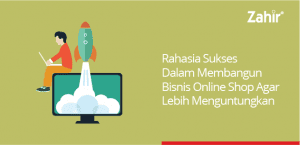 rahasia sukses membangun bisnis online agar lebih menguntungkan