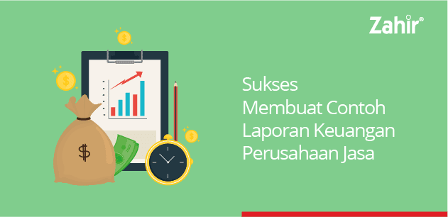 sukses membuat contoh laporan keuangan perusahaan jasa