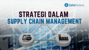 Strategi Menerapkan Supply Chain Management dalam Bisnis